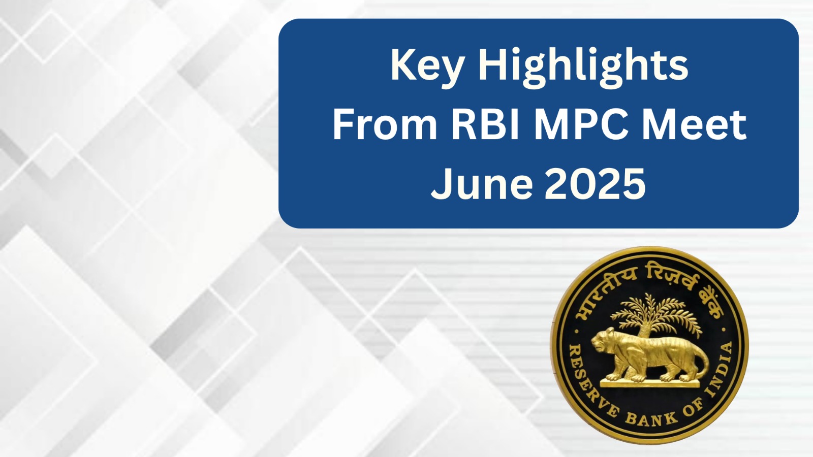 RBI MPC Meet Highlights — June 2025: What You Need to Know